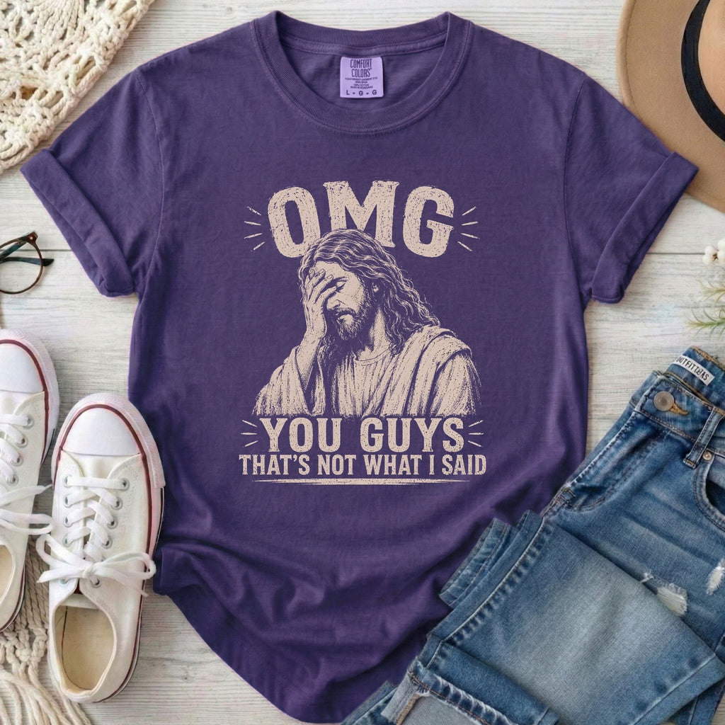 OMG You Guys That's Not What I Said Christian Comfort Colors T-Shirt in Grape