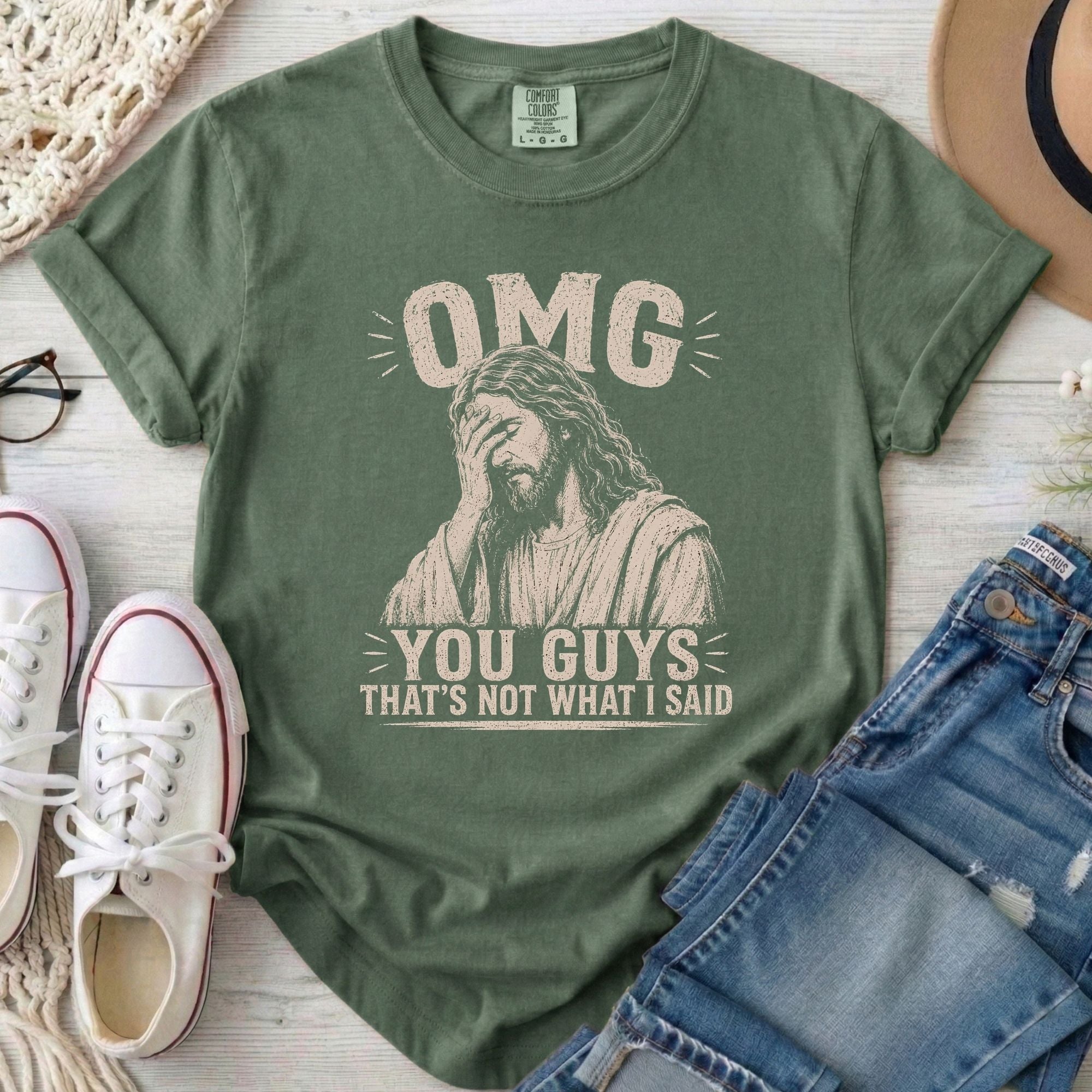 OMG You Guys That's Not What I Said Christian Comfort Colors T-Shirt in Moss